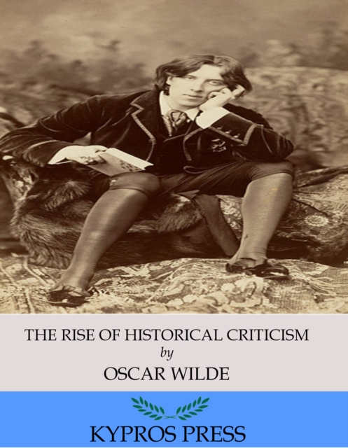 Book Cover for Rise of Historical Criticism by Oscar Wilde