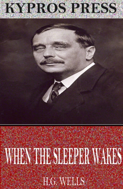 Book Cover for When the Sleeper Wakes by H.G. Wells