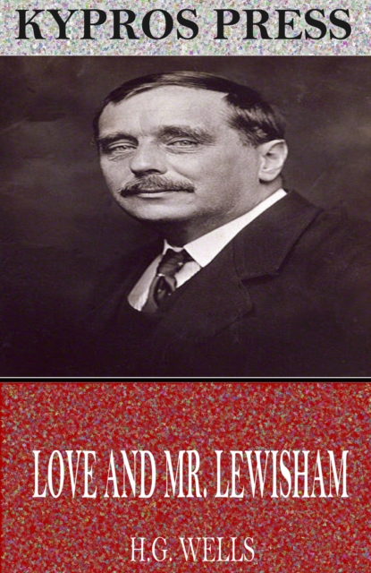 Book Cover for Love and Mr. Lewisham by H.G. Wells