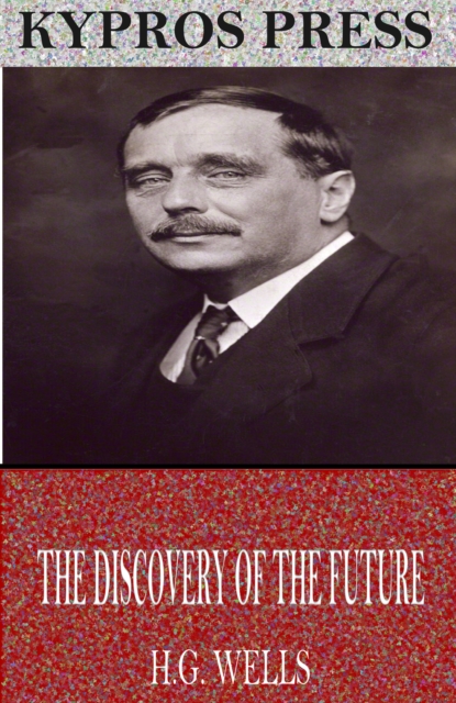 Book Cover for Discovery of the Future by H.G. Wells