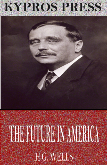 Book Cover for Future in America by H.G. Wells