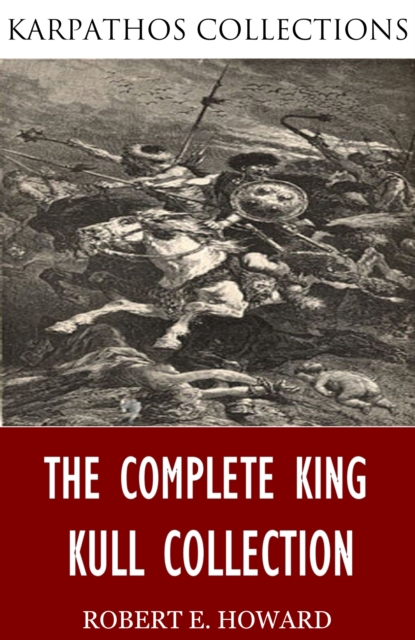 Book Cover for Complete King Kull Collection by Robert E. Howard