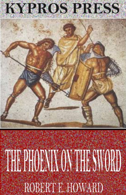 Book Cover for Phoenix on the Sword by Robert E. Howard