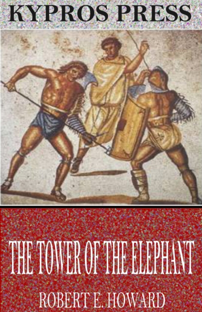 Book Cover for Tower of the Elephant by Robert E. Howard