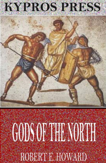 Book Cover for Gods of the North by Robert E. Howard