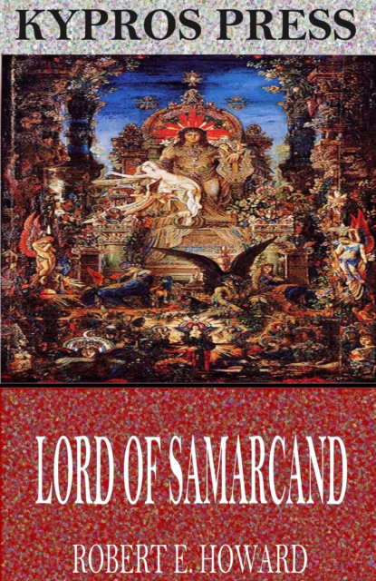 Book Cover for Lord of Samarcand by Robert E. Howard