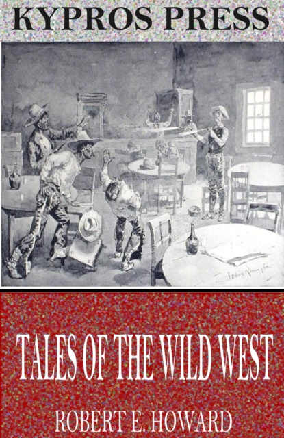 Book Cover for Tales of the Wild West by Robert E. Howard