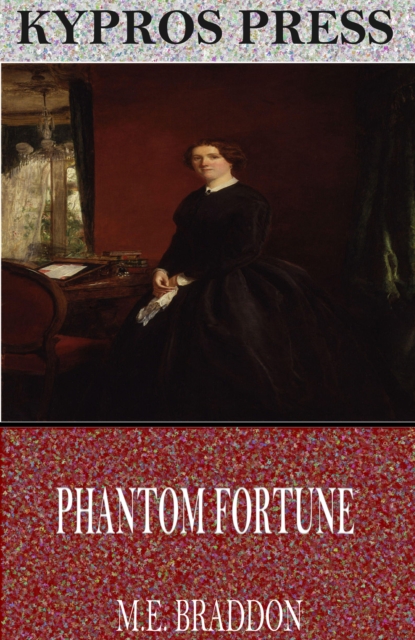 Book Cover for Phantom Fortune by M.E. Braddon