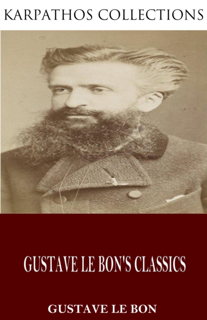 Book Cover for Gustave Le Bon's Classics by Gustave Le Bon