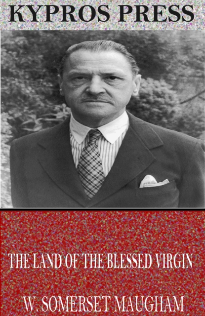 Book Cover for Land of the Blessed Virgin by W. Somerset Maugham