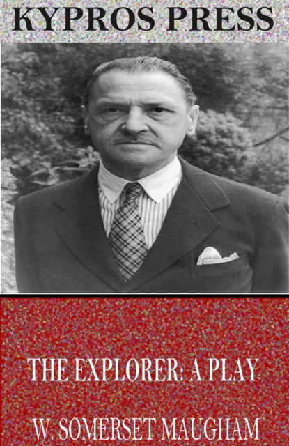 Book Cover for Explorer: A Play by W. Somerset Maugham