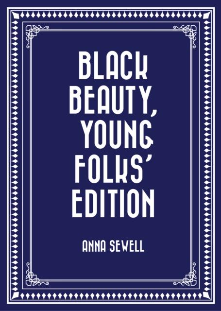 Book Cover for Black Beauty, Young Folks' Edition by Anna Sewell