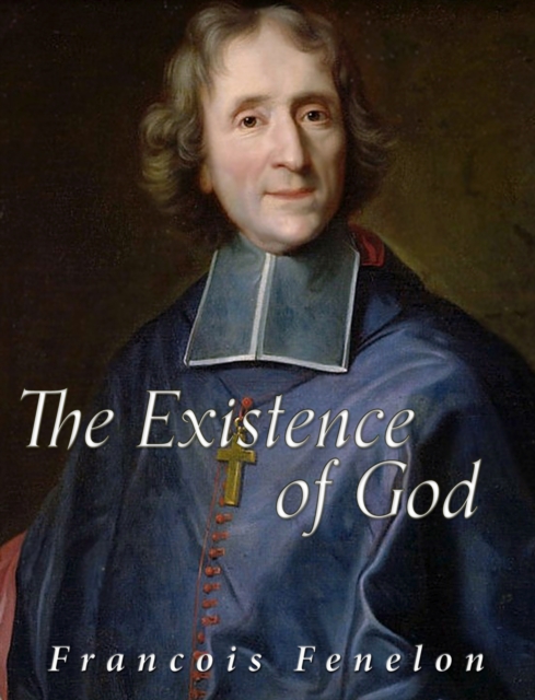 Book Cover for Existence of God by Francois Fenelon