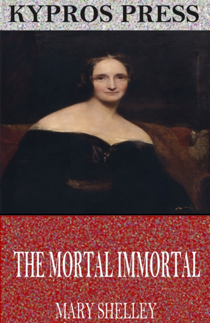 Book Cover for Mortal Immortal by Mary Shelley