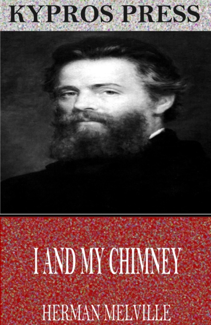 Book Cover for I and my Chimney by Herman Melville