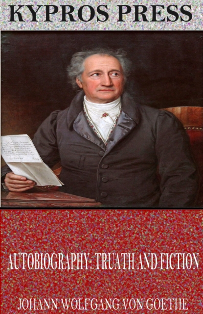 Book Cover for Autobiography: Truth and Fiction by Johann Wolfgang von Goethe