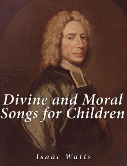 Book Cover for Divine and Moral Songs for Children by Isaac Watts