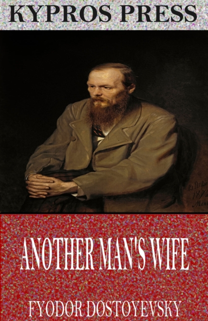 Book Cover for Another Man's Wife by Fyodor Dostoyevsky