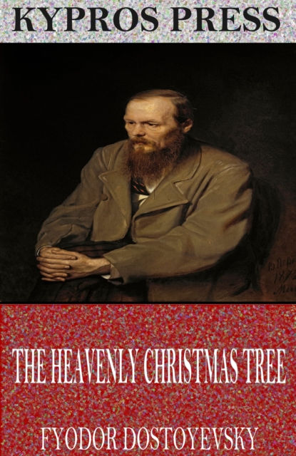 Book Cover for Heavenly Christmas Tree by Fyodor Dostoyevsky
