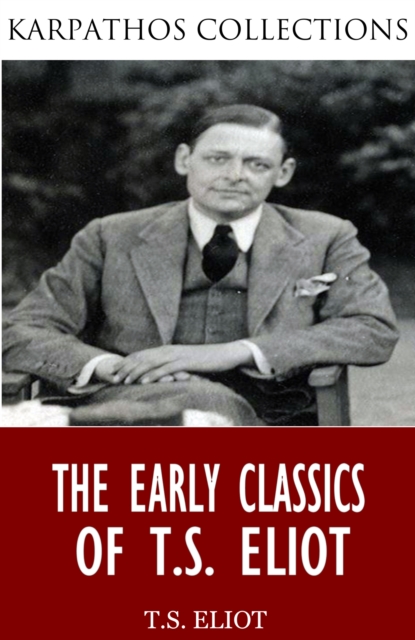 Book Cover for Early Classics of T.S. Eliot by T.S. Eliot