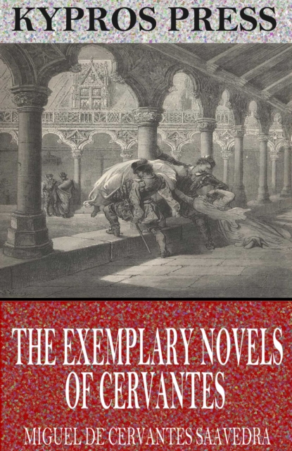 Book Cover for Exemplary Novels of Cervantes by Miguel de Cervantes Saavedra