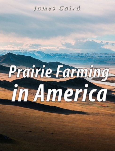 Book Cover for Prairie Farming in America by James Caird