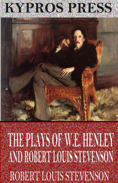 Book Cover for Plays of W.E. Henley and Robert Louis Stevenson by Robert Louis Stevenson