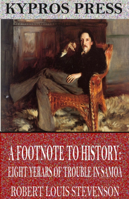 Book Cover for Footnote to History: Eight Years of Trouble in Samoa by Robert Louis Stevenson