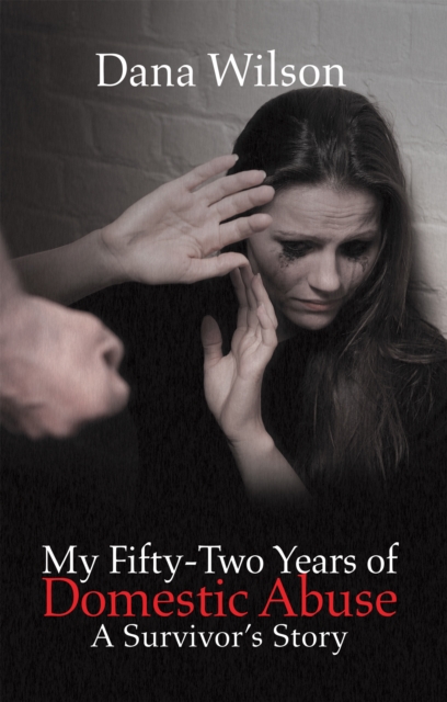 Book Cover for My Fifty-Two Years of Domestic Abuse by Author