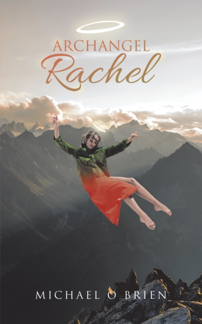 Book Cover for Archangel Rachel by Michael O Brien