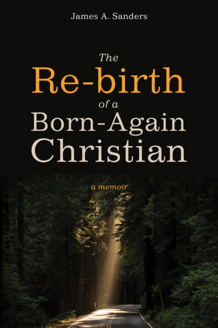 Book Cover for Re-birth of a Born-Again Christian by James A. Sanders