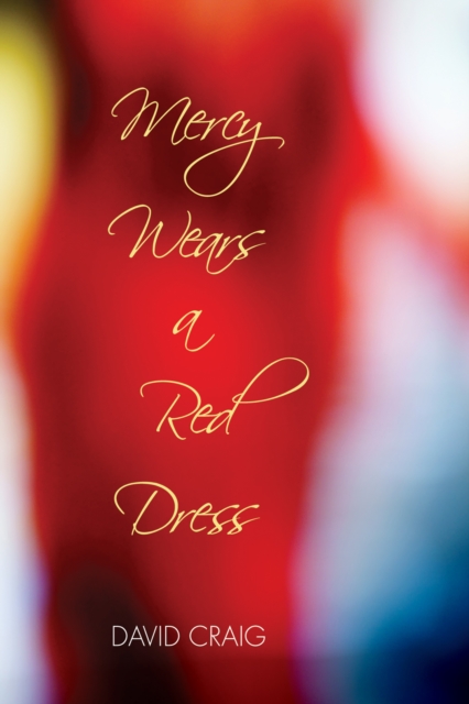 Book Cover for Mercy Wears a Red Dress by David Craig