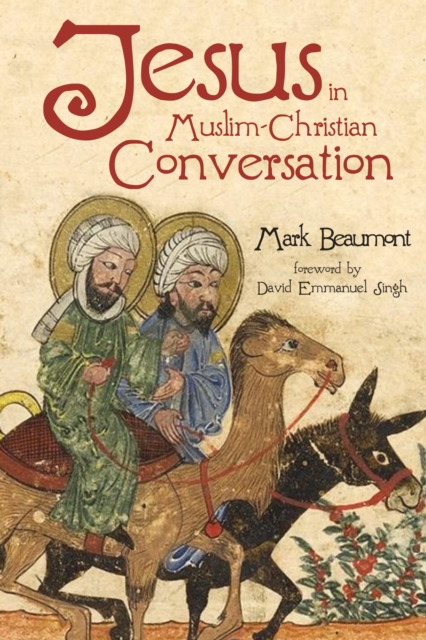 Book Cover for Jesus in Muslim-Christian Conversation by Beaumont, Mark