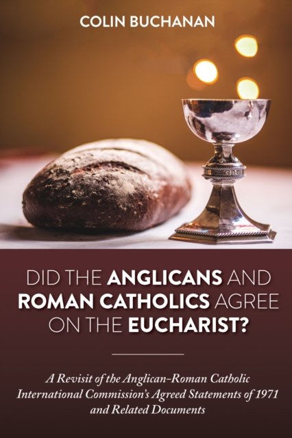 Book Cover for Did the Anglicans and Roman Catholics Agree on the Eucharist? by Colin Buchanan