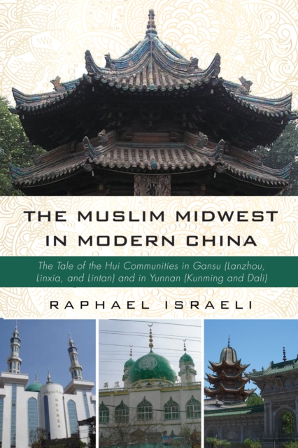 Book Cover for Muslim Midwest in Modern China by Raphael Israeli