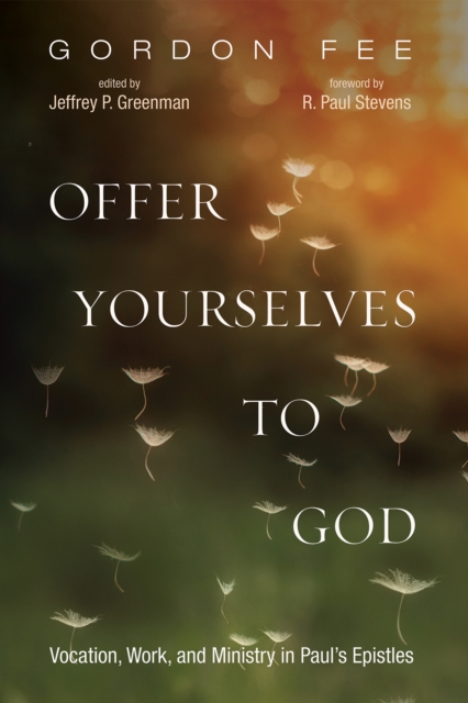 Book Cover for Offer Yourselves to God by Gordon D. Fee