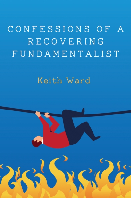 Book Cover for Confessions of a Recovering Fundamentalist by Keith Ward