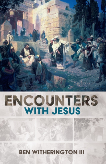 Book Cover for Encounters with Jesus by Ben Witherington III