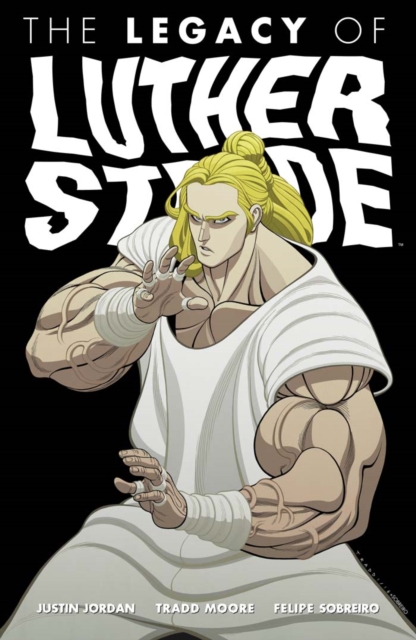 Book Cover for Legacy Of Luther Strode by Justin Jordan