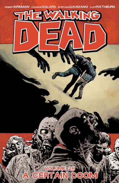 Book Cover for Walking Dead Vol. 28: A Certain Doom by Kirkman, Robert