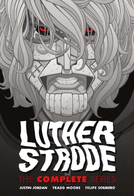 Book Cover for Luther Strode: The Complete Series by Justin Jordan