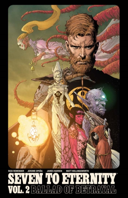 Book Cover for Seven To Eternity Vol. 2: Ballad Of Betrayal by Rick Remender