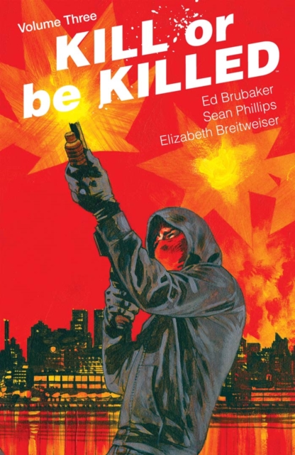 Book Cover for Kill Or Be Killed Vol. 3 by Brubaker, Ed