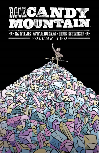 Book Cover for Rock Candy Mountain Vol. 2 by Kyle Starks