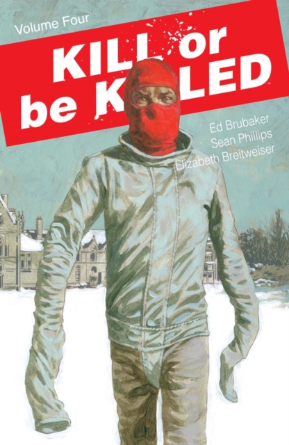 Book Cover for Kill Or Be Killed Vol. 4 by Brubaker, Ed