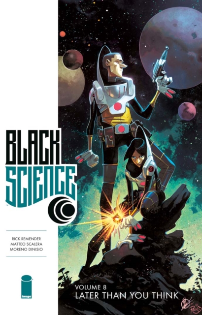 Book Cover for Black Science Vol. 8: Later Than You Think by Rick Remender