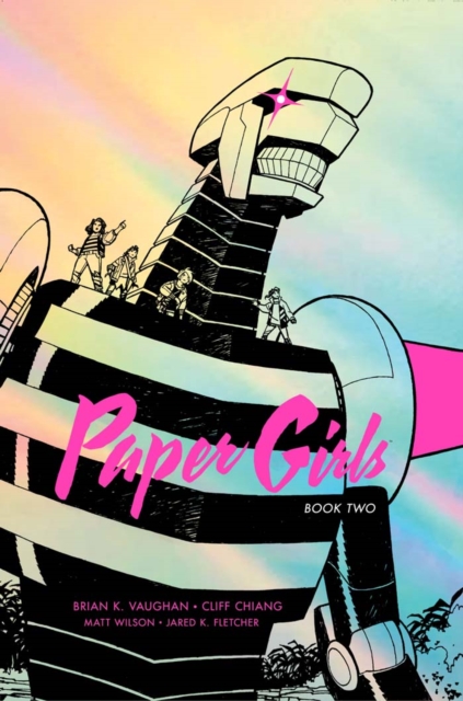 Book Cover for Paper Girls Deluxe Edition Book Two by Brian K. Vaughan