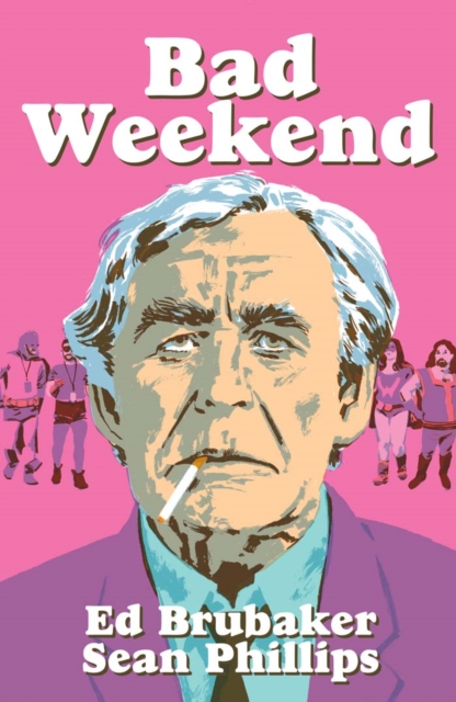 Book Cover for Bad Weekend by Brubaker, Ed