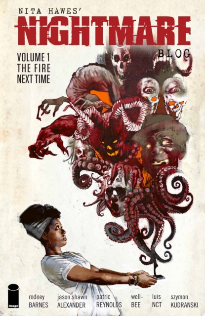 Book Cover for Nita Hawes' Nightmare Blog Vol. 1: The Fire Next Time by Szymon Kudranski