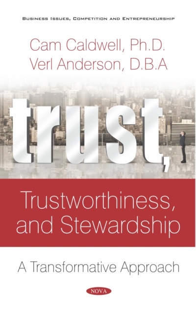 Book Cover for Trust, Trustworthiness, and Stewardship: A Transformative Approach by Cam Caldwell